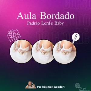 Imagem de capa para o Curso online Bordado Sapatinho de crochê padrão Lord´s Baby por Rosimeri Goedert