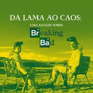 Imagem de capa para o Curso online Da lama ao caos: Uma análise sobre Breaking Bad
