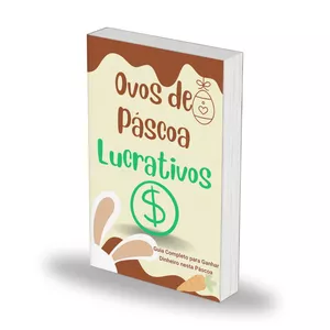 Imagem de capa para o Ebook Ovos de Páscoa Lucrativos