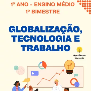 Imagem de capa para o Ebook Globalização, Tecnologia e Trabalho 1º Ano 1º Bimestre (Ensino Médio) - Apostila com Planos de Aula