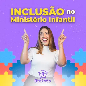 Imagem de capa para o Curso online Inclusão no Ministério Infantil (Assinatura)