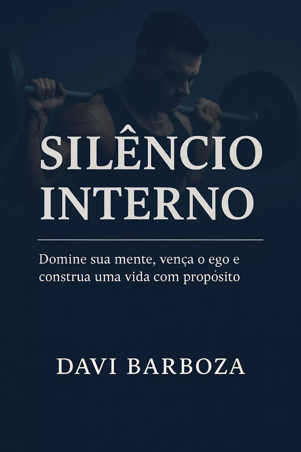 Silêncio Interno: Domine sua mente e vença o ego