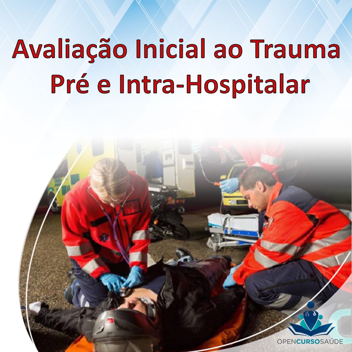 Imagem do curso Avaliação Inicial ao Trauma Pré e Intra-Hospitalar