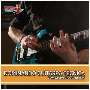 Imagem principal do produto Dominando Guitarra Técnica, com Mauricio Alabama