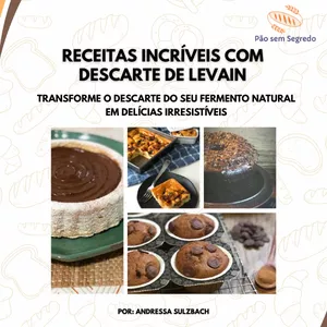 Imagem de capa para o Ebook Receitas Incríveis com Descarte de Levain / Fermento Natural!