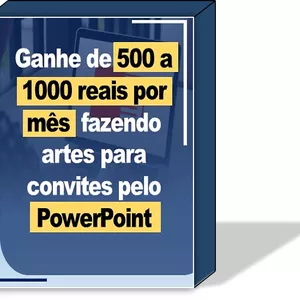 Imagem principal do produto Ganhe de 500 a 1000 reais por mês fazendo convites pelo PowerPoint 
