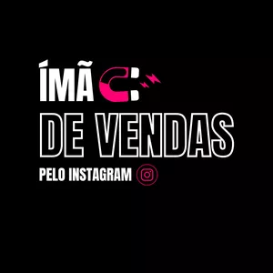 IMA DE VENDAS PELO INSTAGRAM