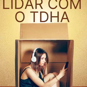Imagem de capa para o Ebook Como Lidar com o TDAH
