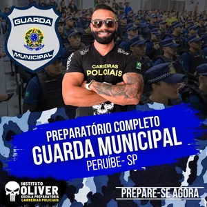 Imagem do curso ????‍♂️ Preparatório Completo GUARDA MUNICIPAL de PERUÍBE - SP ????‍♂️ GCM - Instituto Óliver
