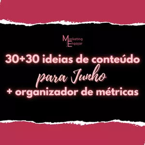 Imagem de capa para o Ebook 30 + 30 ideias de conteúdo para Junho