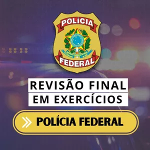 Imagem de capa para o Curso online Revisão Final - Polícia Federal