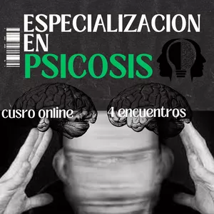 Imagen de portada para Evento online Especialización en Psicosis