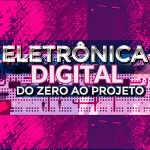 Imagem de capa para o Curso online Eletrônica Digital do Zero ao Projeto