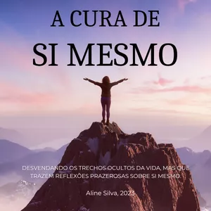 Imagem de capa para o Ebook A Cura de Si mesmo - Frases e Reflexões 