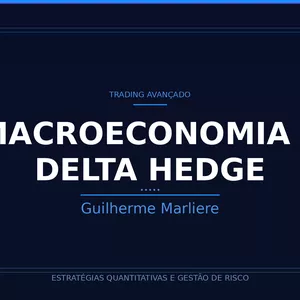 Imagem de capa para o Curso online MACROECONOMIA, ANALISE DE DELTA HEGDE E GAMMA EXPOSURE