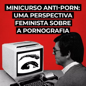 Imagem principal do produto ANTI-PORN: Uma perspectiva feminista sobre a pornografia