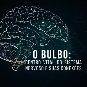 Imagem de capa para o Curso online Minicurso: O Bulbo: Centro Vital do Sistema Nervoso e Suas Conexões