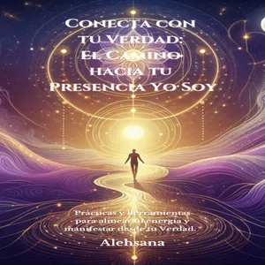 Imagen de portada para Ebook CONECTA CON TU VERDAD: EL CAMINO HACIA TU PRESENCIA YO SOY 