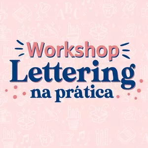 Imagem de capa para o Evento online Workshop Lettering na Prática (Ao vivo 2021)