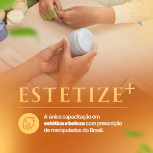 Imagem de capa para o Curso online ESTETIZE+ A ÚNICA CAPACITAÇÃO EM ESTÉTICA &amp; BELEZA COM PRESCRIÇÃO DE COSMÉTICOS MANIPULADOS