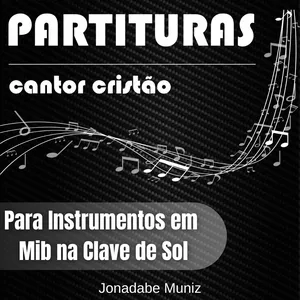 Imagem de capa para o Ebook Partituras Cantor Cristão - Em Mib na Clave de Sol