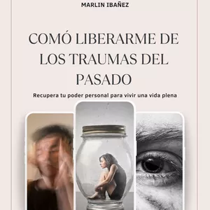 Imagen de portada para Ebook Cómo Liberarse de los Traumas del Pasado