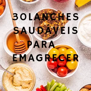 Imagem de capa para o Ebook 30 lanches saudaveis para emagrecer 