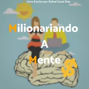 Imagem de capa para o Ebook Milionariando a Mente