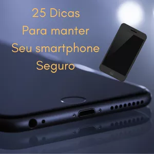 Imagem de capa para o Ebook 25 Dicas para manter seu smartphone seguro