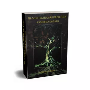 Imagem de capa para o Ebook NA SOMBRA DO JARDIM DO ÉDEN - A SOMBRA CONTINUA
