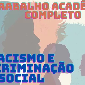 Imagem de capa para o Ebook Trabalho Acadêmico Completo - Racismo e Discriminação Social