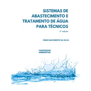 Imagem de capa para o Ebook Sistemas de Abastecimento e Tratamento de Água para Técnicos (2a Edição)