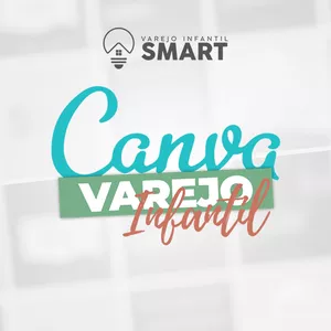 Imagem de capa para o Curso online Smart - Módulo Canva Varejo Infantil
