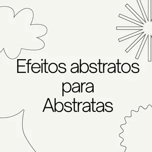 Imagem de capa para o Ebook Efeitos Abstratos para Mentes Abstratas