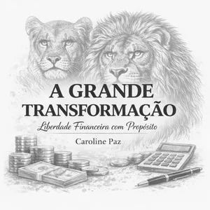 Planilha Educação financeira- A grande transformação 