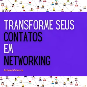 Imagem de capa para o Ebook Trasnforme seus Contatos em Networking