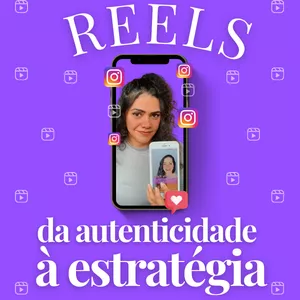 Imagem de capa para o Curso online Reels: da autenticidade à estratégia 