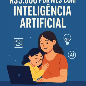 Imagem de capa para o Ebook Como Mães solteiras podem fazer ate 3000 reais apenas com ia 