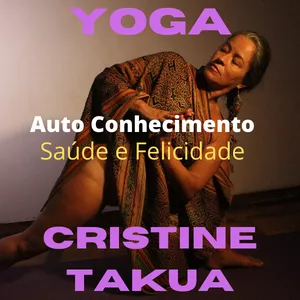 Imagem de capa para o Curso online Aulas de Yoga Auto Conhecimento, Saúde e Felicidade - Cristine Muller Takua