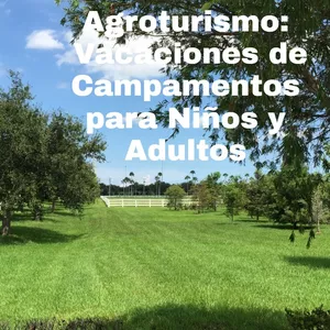 Imagen de portada para Ebook Agroturismo: Vacaciones de Campamentos para niños y adultos