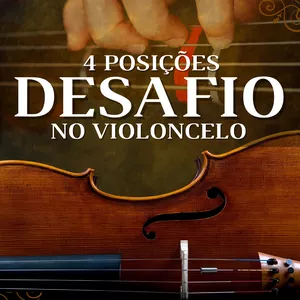 Imagem de capa para o Curso online Desafio 4 Posições no Violoncelo 7D