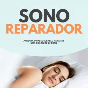 Imagem de capa para o Ebook Sono Reparador- Aprenda passo a passo para ter uma boa noite de sono