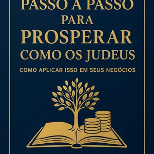 Imagem de capa para o Ebook Passo a Passo Para Prosperar Como os Judeus – Como Aplicar Isso em Seus Negócios
