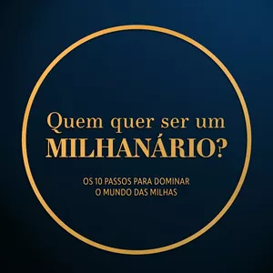 Imagem de capa para o Curso online Quem quer ser um Milhanário? Os 10 passos para dominar o Mundo das Milhas.