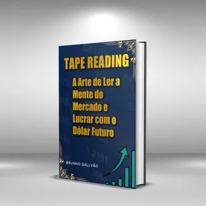 Imagem de capa para o Ebook Tape Reading: A Arte de Ler a Mente do Mercado e Lucrar com o Dólar Futuro