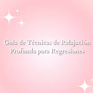 Imagen de portada para Ebook Guía de Técnicas de Relajación Profunda para Regresiones
