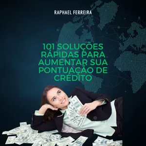 Imagem de capa para o Ebook 101 Soluções rápidas para aumentar sua pontuação de crédito.