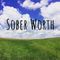 Sober Worth