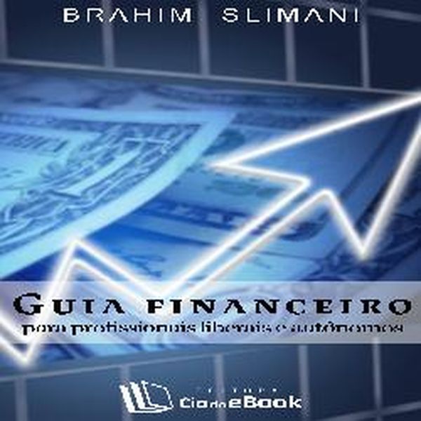 Guia Financeiro Para Profissionais Liberais E Autonomos Brahim Slimani Learn A New Skill Ebooks Or Documents Hotmart