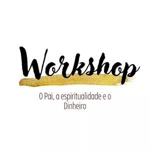 Imagem de capa para o Curso online Workshop O Pai, a espiritualidade e o Dinheiro.